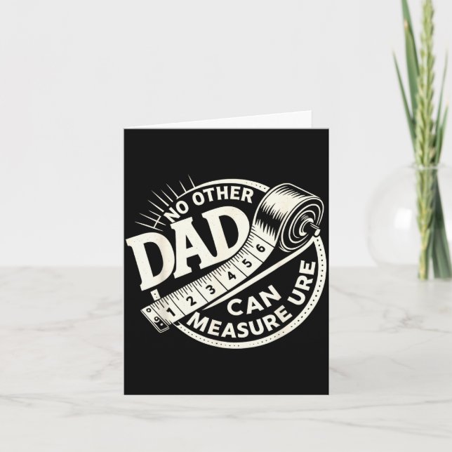 No Other Dad Can Measure Up Men Funny Fathers Day  Kort (Framsida)