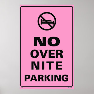 No over Nite Parking - Rosa Poster