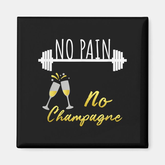 No Pain No Champagne Gym Motivation For Women  Magnet (Framsidan)
