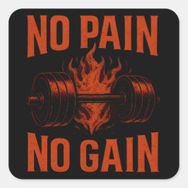 No Pain No Gain – Classic Gym Motivation Fyrkantigt Klistermärke