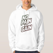 No Pain No Gain Hoodie – Motivational Gym Workout 