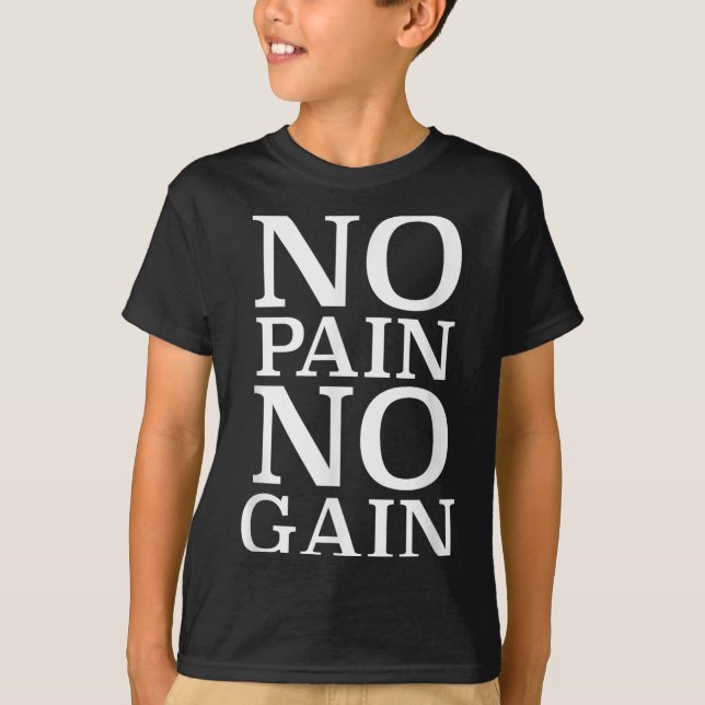 No Pain No Gain Motivation  T Shirt (Framsida)