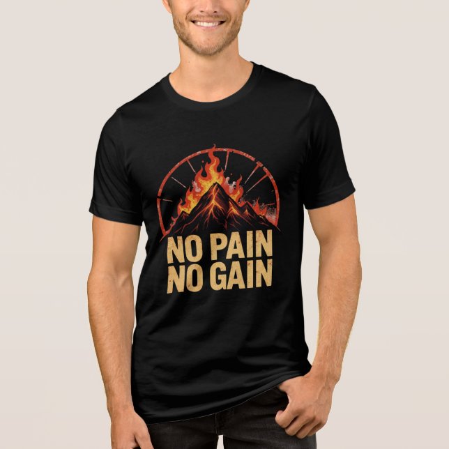 No Pain No Gain Motivational Fire Mountain T-Shirt (Framsida)