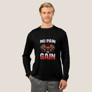"No Pain No Gain Motivational Gym T-Shirt" T Shirt
