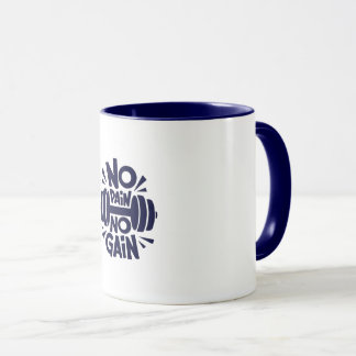 No Pain, No Gain Mugg