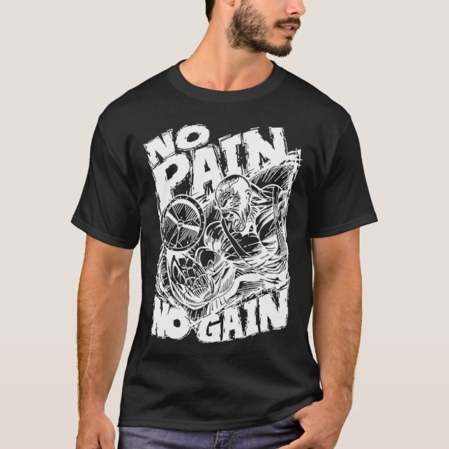 No Pain No Gain Muscle  Motivational Gym Workout T Shirt (Framsida)