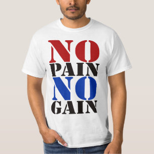 NO_PAIN_NO_GAIN T SHIRT