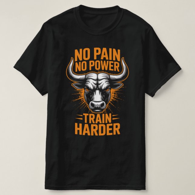 No Pain No Power Bull Fitness Motivation Tee (Design framsida)