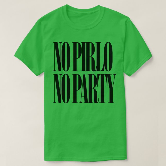 No Pirlo No Party T Shirt (Design framsida)