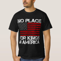 No Place For Kings In America - Defending Freedom