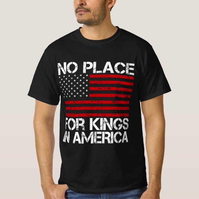 No Place For Kings In America - Defending Freedom T Shirt (Framsida)