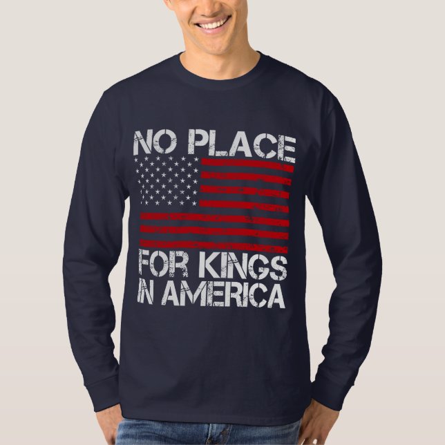 No Place For Kings In America - Defending Freedom T Shirt (Framsida)