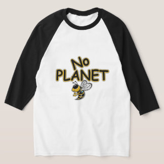NO PLANET B  T SHIRT