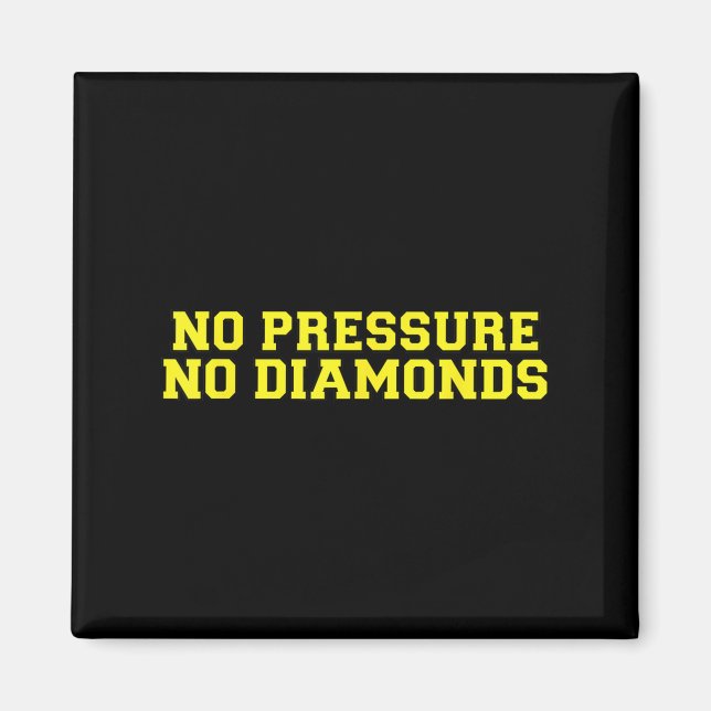 No Pressure No Diamonds Athlete Gym Motivation  Magnet (Framsidan)