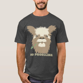 No Probllama Llama T Shirt