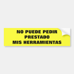 No Puede Pedir Prestado Mis Herramientas Bildekal