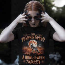 No Pumpkin Spice Howl-O-Ween Coyote Design T Shirt