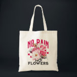 No Rain No Flowers Magnolia Floral Motivational Tygkasse<br><div class="desc">A bold motivational design featuring beautiful pink and white magnolia flowers layered over striking typography with the phrase “No Rain No Flowers.” The contrast of vibrant florals and strong text creates an inspiring artwork symbolizing growth,  resilience,  and positivity.</div>