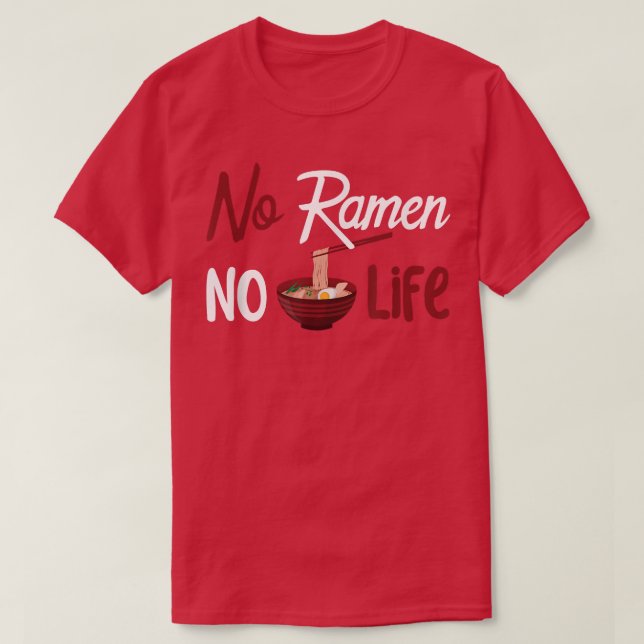 No Ramen No Life T Shirt (Design framsida)
