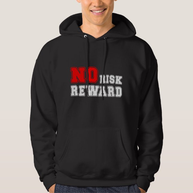 No Risk No Reward Motivational Quote Design Hoodie (Framsida)