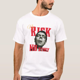 No Risk No Story T Shirt