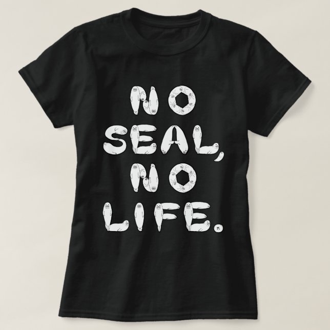 NO SEAL, NO LIFE. T SHIRT (Design framsida)