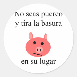 No Seas Puerco Y Tira La Basura en Su Lugar Runt Klistermärke