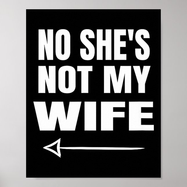 No She's Not My Wife Identity Not With Him  Poster (Framsidan)
