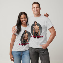 "No Shirt Sherlock" T-shirt