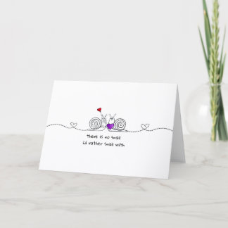 No Snail I’d Rather Snail With - Love Card Helgkort