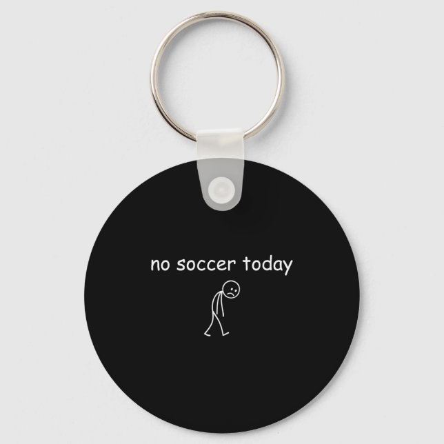 No Soccer Today, Funny Sad Player Design For Socce Nyckelring (Framsida)