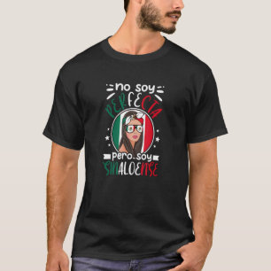 No Soy Perfecta Pero Soy Sinaloense T Shirt