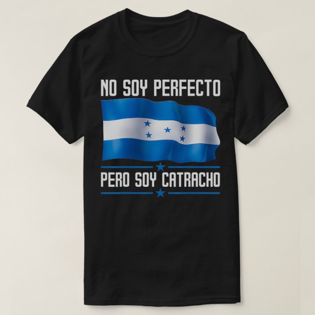 No Soy Perfecto Pero Soy Catracho Honduras Flag Ma T Shirt (Design framsida)