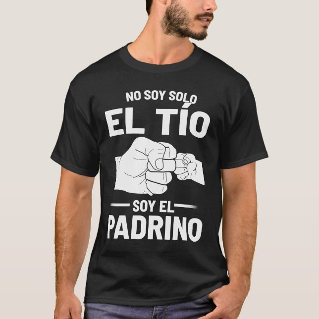 No Soy Solo El Tio Soy El Padrino T Shirt (Framsida)