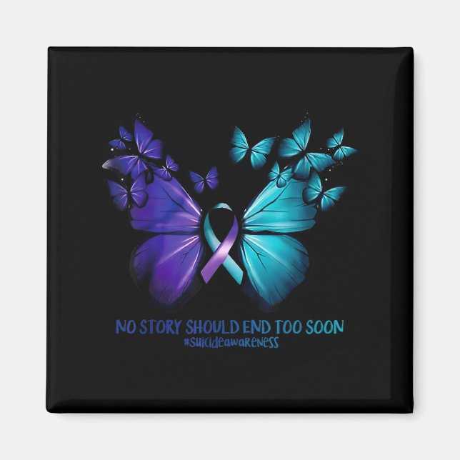 No Story Should End Too Soon Suicide Awareness But Magnet (Framsidan)