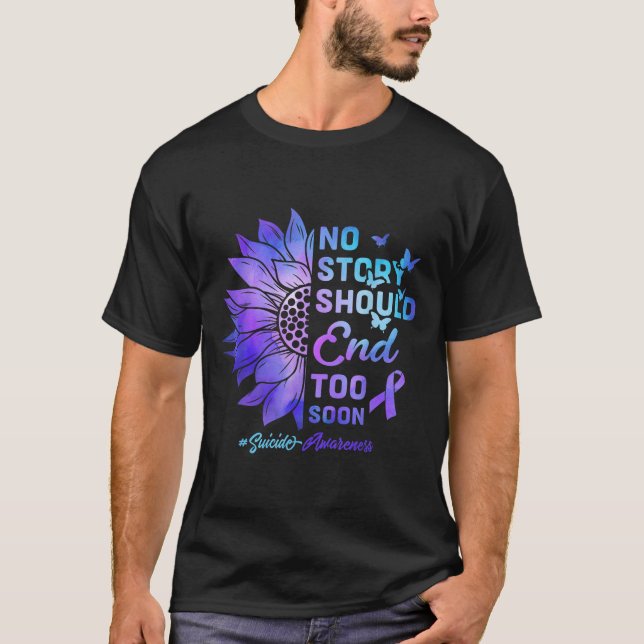 No Story Should End Too Soon Suicide Awareness  T Shirt (Framsida)