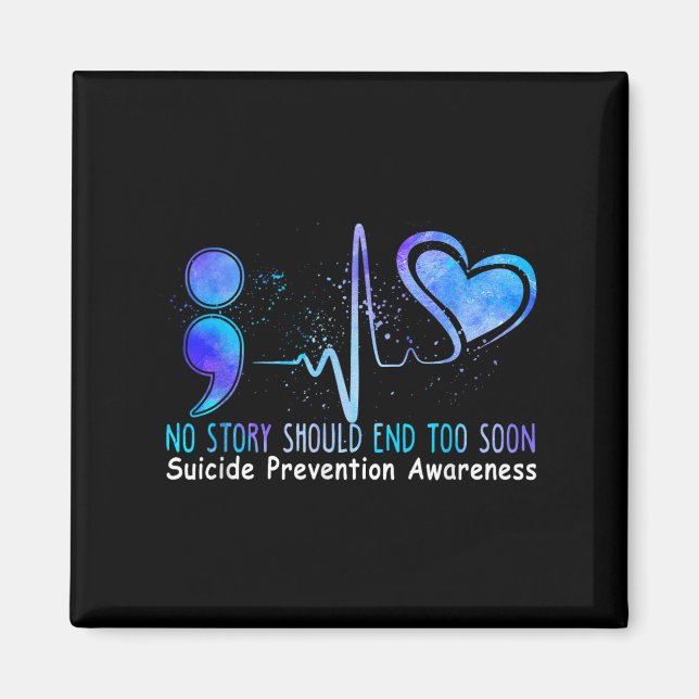No Story Should End Too Soon Suicide Prevention Aw Magnet (Framsidan)