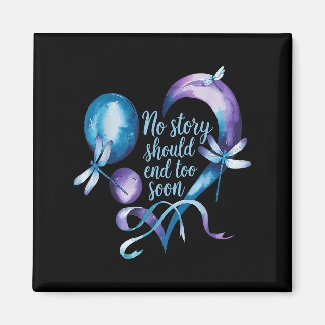 No Story Should End Too Soon Suicide Prevention Aw Magnet (Framsidan)