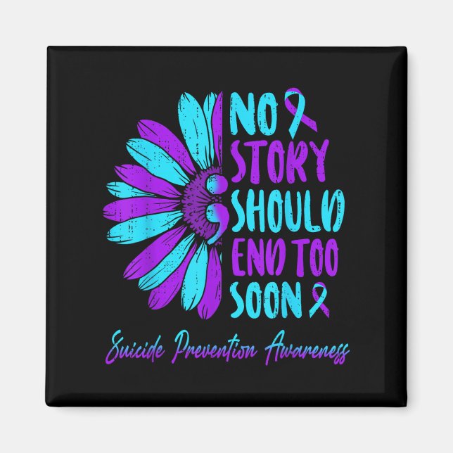 No Story Should End Too Soon Suicide Prevention Aw Magnet (Framsidan)