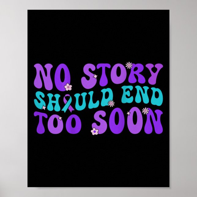 No Story Should End Too Soon Suicide Prevention Aw Poster (Framsidan)