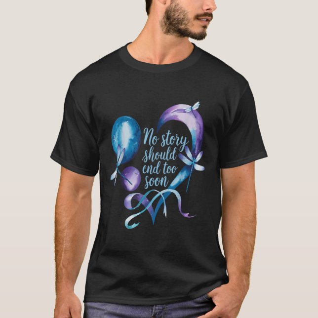 No Story Should End Too Soon Suicide Prevention Aw T Shirt (Framsida)