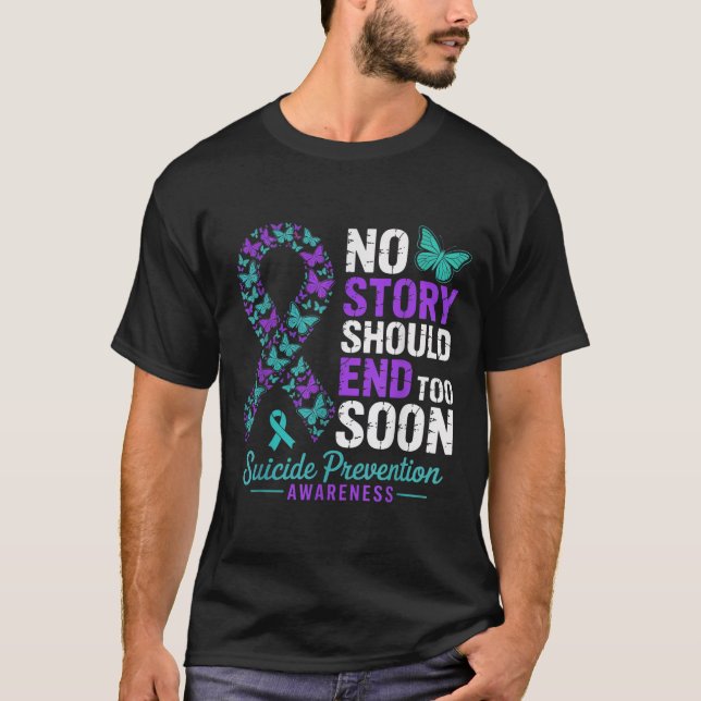 No Story Should End Too Soon Suicide Prevention Aw T Shirt (Framsida)