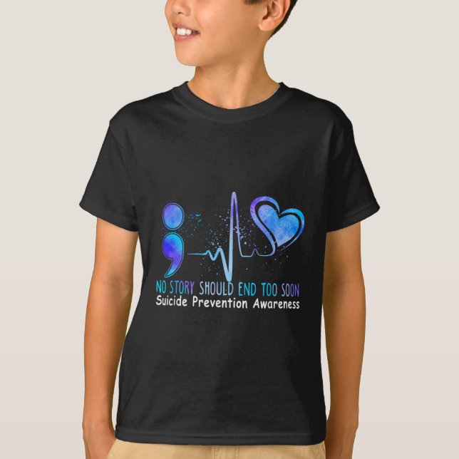 No Story Should End Too Soon Suicide Prevention Aw T Shirt (Framsida)