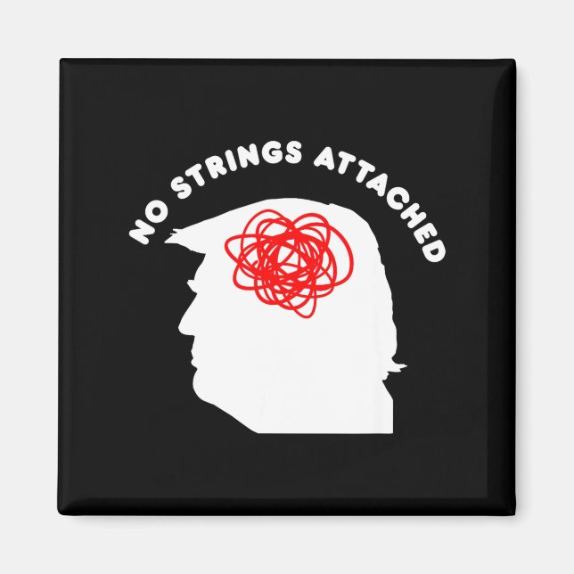 No Strings Attached Funny Sarcastic Saying Adult H Magnet (Framsidan)