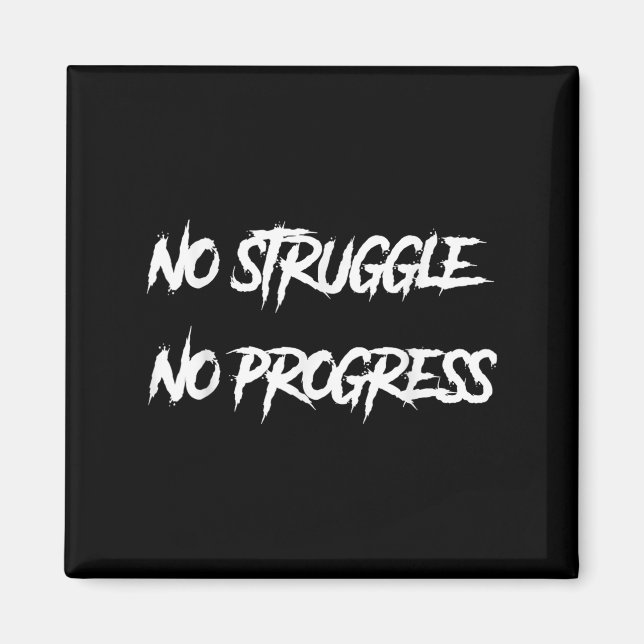 No Struggle No Progress Motivational Saying  Magnet (Framsidan)