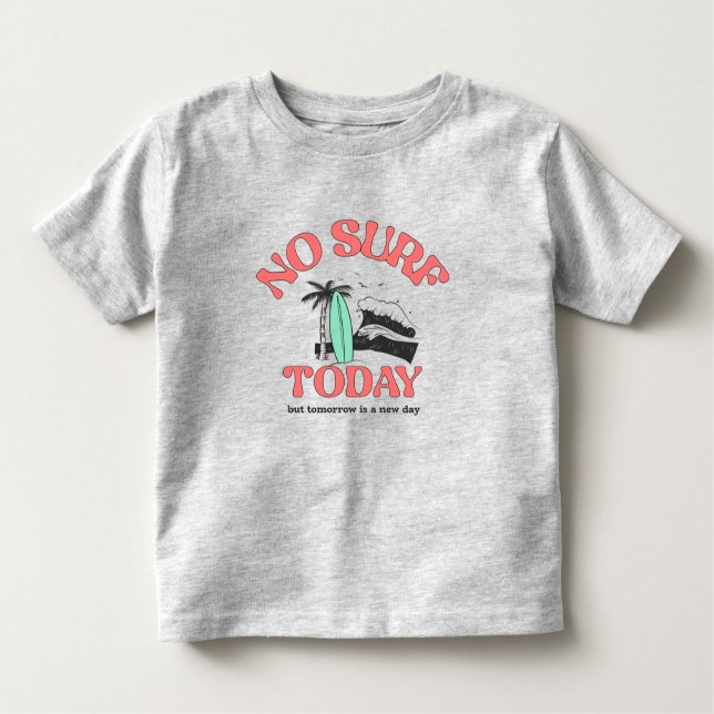 No Surf Today T Shirt (Framsida)