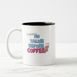 No Talkie before coffee - Funny Coffee Quote Två-Tonad Mugg
