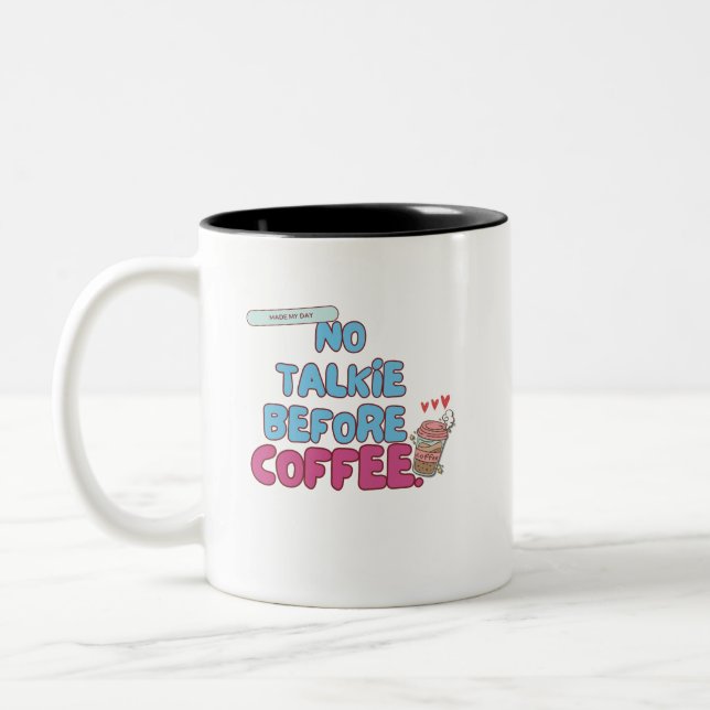 No Talkie before coffee - Funny Coffee Quote Två-Tonad Mugg (Vänster)