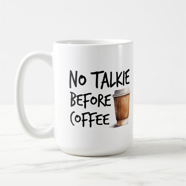 No Talkie Before Coffee funny lover gift Kaffemugg (Vänster)