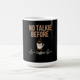 No Talkie Before Coffee Humor Coffee Lovers ART Kaffemugg